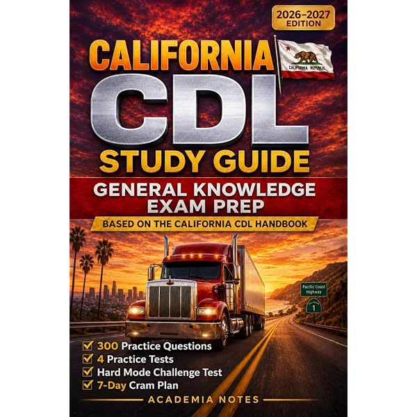 California CDL Study Guide 2026-2027: General Knowledge Exam Prep